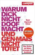E-Book (pdf) Warum dick nicht doof macht und Genmais nicht tötet von Thomas Bauer, Gerd Gigerenzer, Walter Krämer