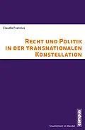 E-Book (pdf) Recht und Politik in der transnationalen Konstellation von Claudio Franzius