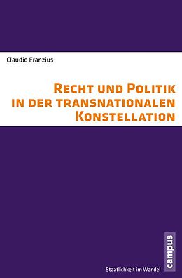 E-Book (pdf) Recht und Politik in der transnationalen Konstellation von Claudio Franzius