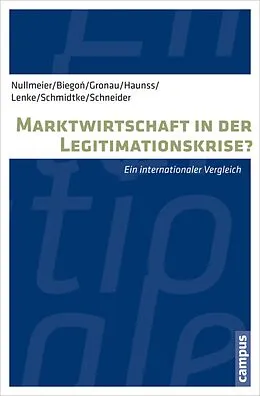 E-Book (pdf) Marktwirtschaft in der Legitimationskrise? von Frank Nullmeier, Dominika Biegon, Jennifer Gronau
