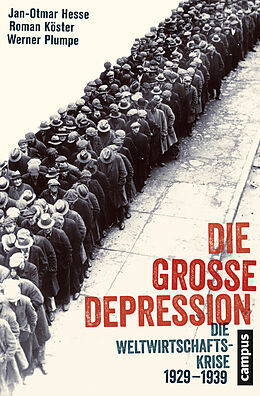 E-Book (epub) Die Große Depression von Jan-Otmar Hesse, Roman Köster, Werner Plumpe