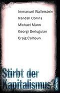 E-Book (epub) Stirbt der Kapitalismus? von Immanuel Wallerstein, Randall Collins, Michael Mann