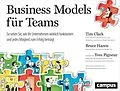 E-Book (epub) Business Models für Teams von Tim Clark, Bruce Hazen