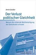 E-Book (pdf) Der Verlust politischer Gleichheit von Armin Schäfer