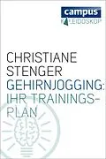 E-Book (epub) Gehirnjogging: Ihr Trainingsplan von Christiane Stenger