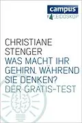 E-Book (epub) Was macht Ihr Gehirn, während Sie denken? von Christiane Stenger