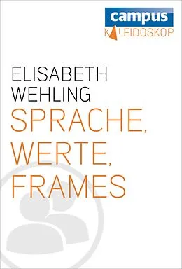 E-Book (epub) Sprache, Werte, Frames von Elisabeth Wehling