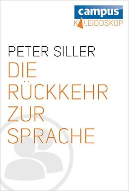 E-Book (epub) Die Rückkehr zur Sprache von Peter Siller
