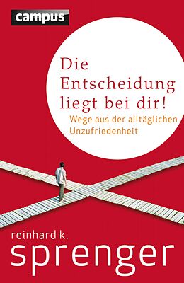 E-Book (pdf) Die Entscheidung liegt bei dir! von Reinhard K. Sprenger