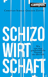 E-Book (epub) Schizo-Wirtschaft von Christian Scholz, Joachim Zentes