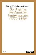 E-Book (pdf) Der Aufstieg des deutschen Nationalismus (1770-1840) von Jörg Echternkamp