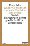E-Book (pdf) Kulturelle Identität zwischen Tradition und Utopie von Klaus Eder