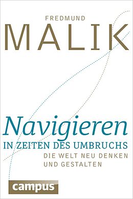 E-Book (epub) Navigieren in Zeiten des Umbruchs von Fredmund Malik