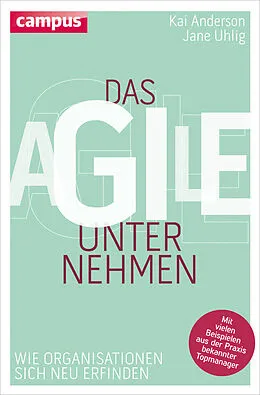 E-Book (epub) Das agile Unternehmen von Kai Anderson, Jane Uhlig