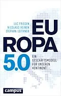 E-Book (epub) Europa 5.0 von Luc Frieden, Nicolaus Heinen, Stephan Leithner