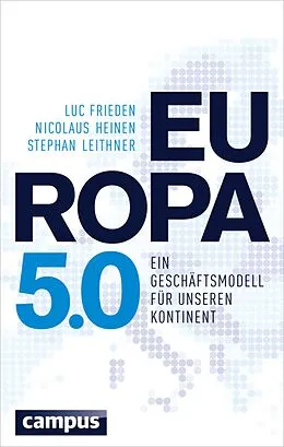 E-Book (epub) Europa 5.0 von Luc Frieden, Nicolaus Heinen, Stephan Leithner