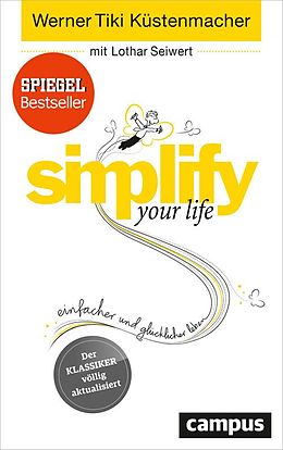 E-Book (epub) simplify your life von Werner Tiki Küstenmacher, Lothar Seiwert