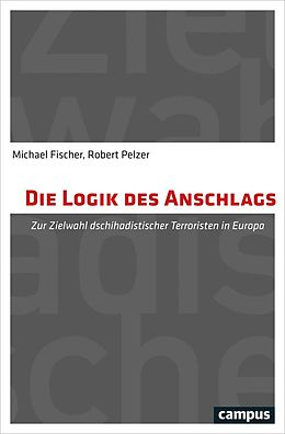 E-Book (pdf) Die Logik des Anschlags von Michael Fischer, Robert Pelzer