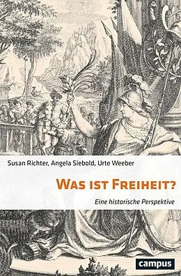 E-Book (pdf) Was ist Freiheit? von Susan Richter, Angela Siebold, Urte Weeber