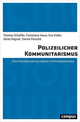 E-Book (pdf) Polizeilicher Kommunitarismus von Thomas Scheffer, Christiane Howe, Eva Kiefer