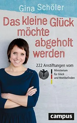 E-Book (epub) Das kleine Glück möchte abgeholt werden von Gina Schöler