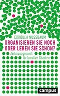 E-Book (epub) Organisieren Sie noch oder leben Sie schon? von Cordula Nussbaum