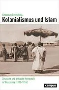E-Book (epub) Kolonialismus und Islam von Sebastian Gottschalk