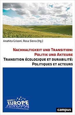 E-Book (pdf) Nachhaltigkeit und Transition: Politik und Akteure. Transition écologique et durabilité: Politiques et acteurs von 