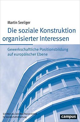 E-Book (pdf) Die soziale Konstruktion organisierter Interessen von Martin Seeliger