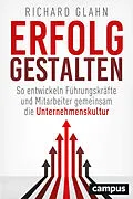 E-Book (epub) Erfolg gestalten von Richard Glahn