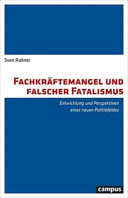 E-Book (pdf) Fachkräftemangel und falscher Fatalismus von Sven Rahner