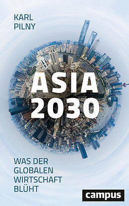 E-Book (pdf) Asia 2030 von Karl Pilny