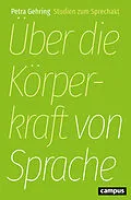 E-Book (pdf) Über die Körperkraft von Sprache von Petra Gehring