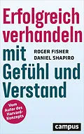 E-Book (pdf) Erfolgreich verhandeln mit Gefühl und Verstand von Roger Fisher, Daniel Shapiro