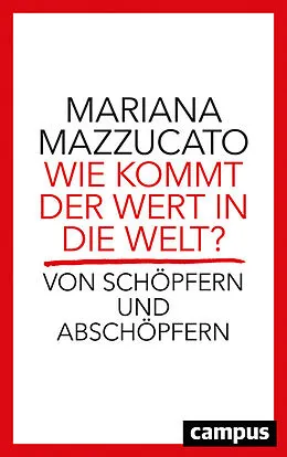E-Book (pdf) Wie kommt der Wert in die Welt? von Mariana Mazzucato