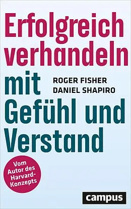 E-Book (epub) Erfolgreich verhandeln mit Gefühl und Verstand von Roger Fisher, Daniel Shapiro
