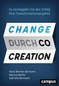 E-Book (epub) Change durch Co-Creation von Hans-Werner Bormann, Marcus Benfer, Gabriela Bormann