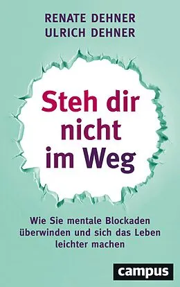 E-Book (epub) Steh dir nicht im Weg von Renate Dehner, Ulrich Dehner