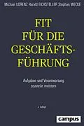 E-Book (pdf) Fit für die Geschäftsführung von Michael Lorenz, Harald Eichsteller, Stephan Wecke