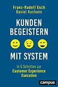 E-Book (epub) Kunden begeistern mit System von Franz-Rudolf Esch, Daniel Kochann