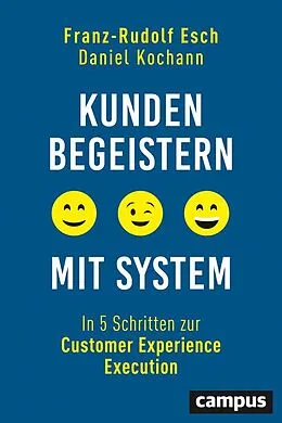 E-Book (epub) Kunden begeistern mit System von Franz-Rudolf Esch, Daniel Kochann