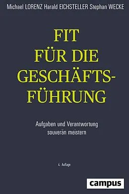 E-Book (epub) Fit für die Geschäftsführung von Michael Lorenz, Harald Eichsteller, Stephan Wecke