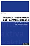 E-Book (pdf) Zwischen Partizipation und Plattformisierung von Erik Meyer