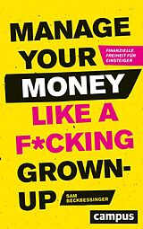 E-Book (pdf) Manage Your Money like a F*cking Grown-up von Sam Beckbessinger