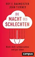 E-Book (epub) Die Macht des Schlechten von Roy F. Baumeister, John Tierney