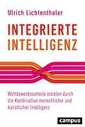 E-Book (epub) Integrierte Intelligenz von Ulrich Lichtenthaler