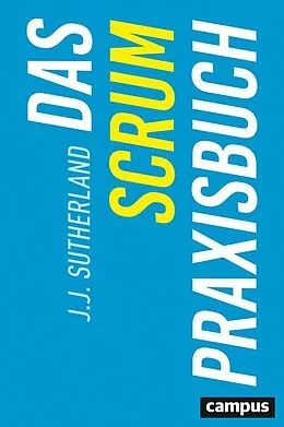 E-Book (epub) Das Scrum-Praxisbuch von J. J. Sutherland