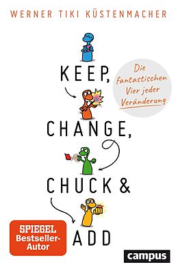 E-Book (pdf) Keep, Change, Chuck & Add von Werner Tiki Küstenmacher