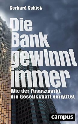 E-Book (epub) Die Bank gewinnt immer von Gerhard Schick