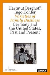 E-Book (pdf) Varieties of Family Business von Hartmut Berghoff, Ingo Köhler